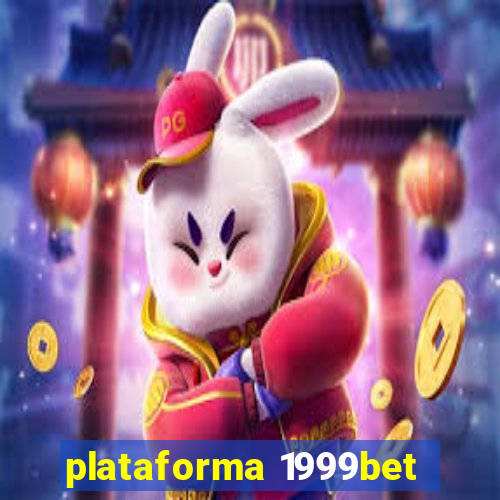 plataforma 1999bet